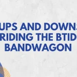 The Ups and Downs of Riding the BTID Bandwagon