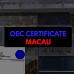 How to Apply OEC Certificate in Macau
