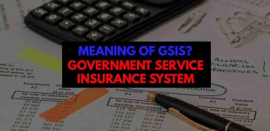 Understanding the Meaning of GSIS: Government Service Insurance System
