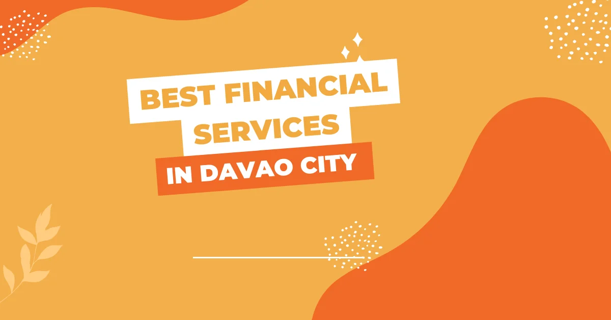 Best Financial Services in Davao City - Expert Recommendations