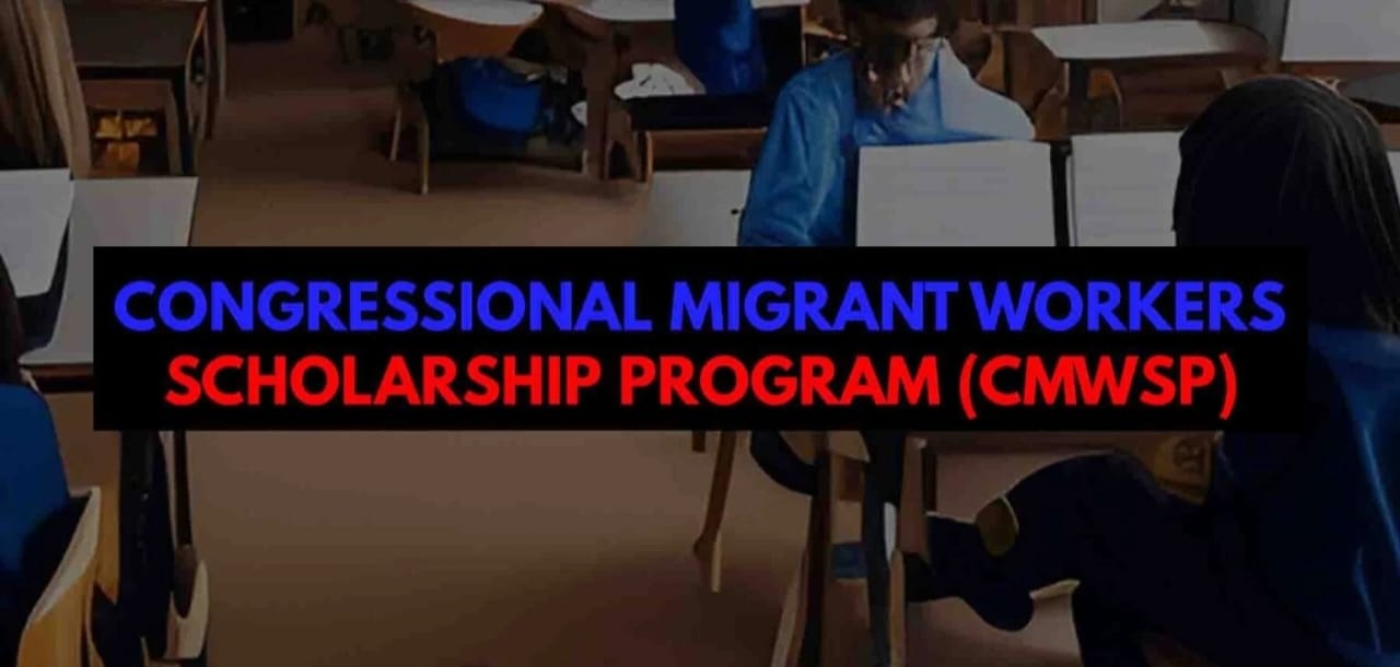 How to Avail CMWSP – Congressional Migrant Workers Scholarship Program