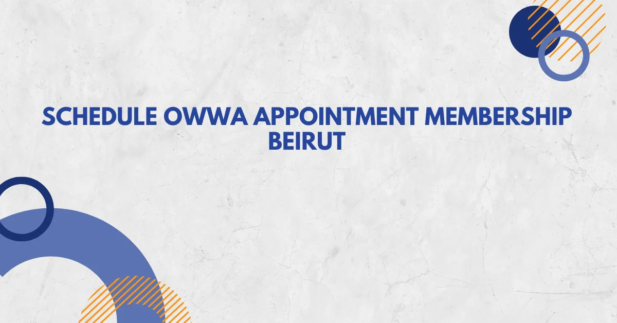 Schedule OWWA Appointment Membership Beirut