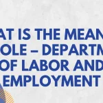 What is the Meaning of DOLE – Department of Labor and Employment